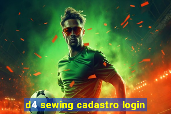 d4 sewing cadastro login